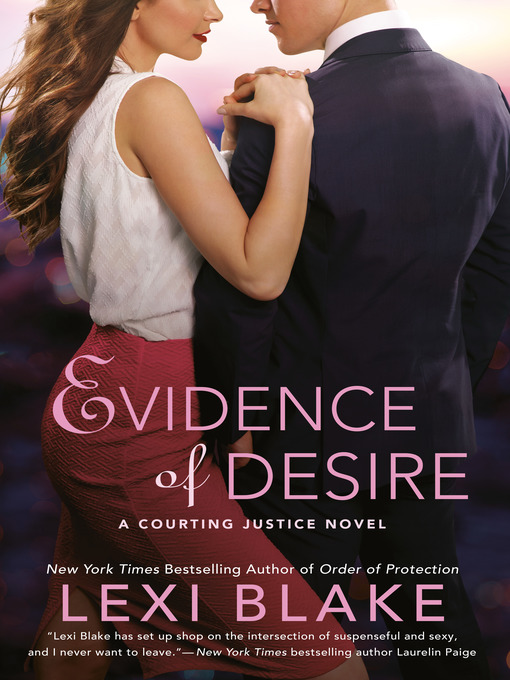 Title details for Evidence of Desire by Lexi Blake - Wait list